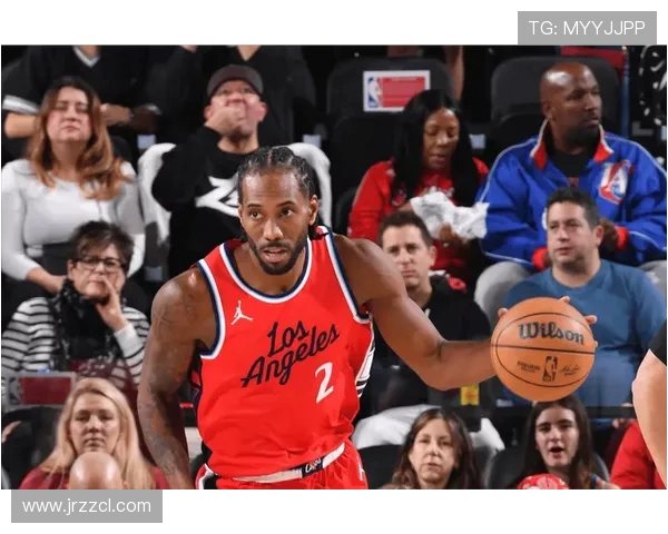 科怀伦纳德率队再掀风暴重塑联盟格局展现终极攻防统治力