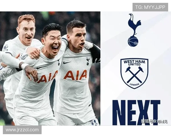热刺主场鏖战西汉姆联双方激烈对攻上演伦敦德比精彩对决