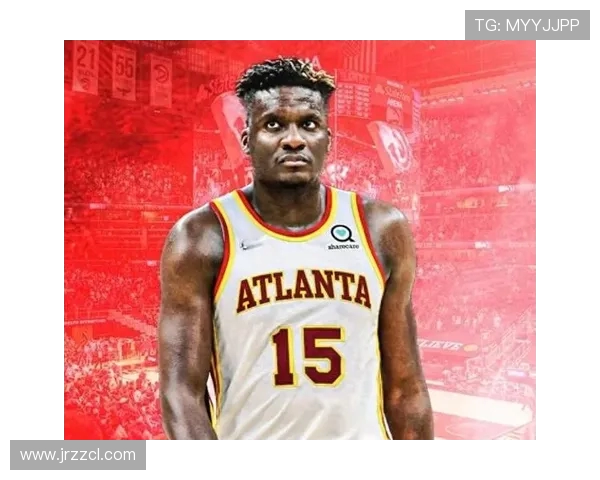 克林特卡佩拉：从天赋新星到NBA篮板王的成长之路