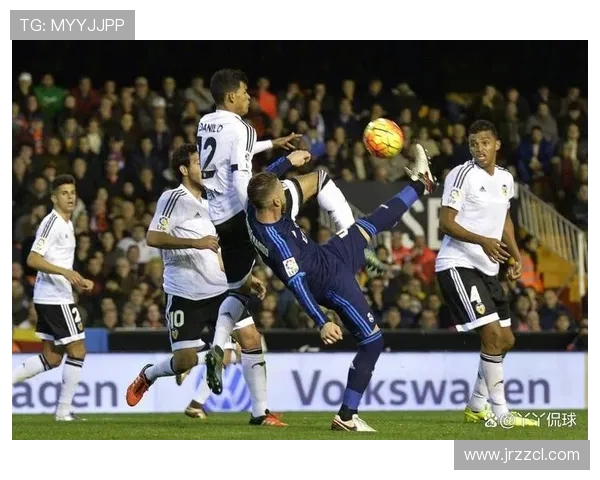 巴伦西亚与皇马激战成和比分揭晓精彩瞬间回顾